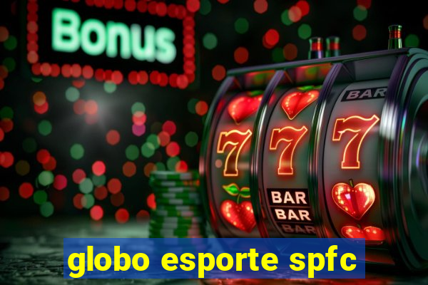 globo esporte spfc